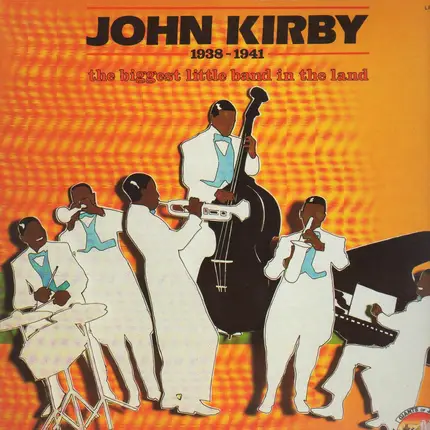 John Kirby - 1938-1941 The Biggest Little Band In The World