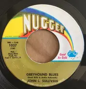 John L. Sullivan - Greyhound Blues / Somewhere My Love