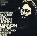 7inch Vinyl Single - John Lennon, The Plastic Ono Band - Whatever Gets You Thru' The Night