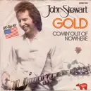 7inch Vinyl Single - John Stewart - Gold / Comin' Out Of Nowhere