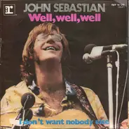 John Sebastian - Well, Well, Well
