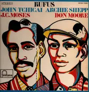 John Tchicai - Archie Shepp , J.C. Moses , Don Moore - Rufus