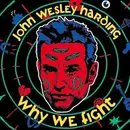 CD - John Wesley Harding - Why We Fight