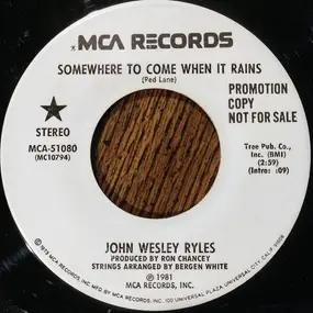 John Wesley Ryles - Somewhere To Come When It Rains