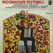 John Woodhouse - Woodhouse Festival!