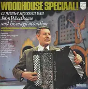 John Woodhouse - Woodhouse Speciaal!