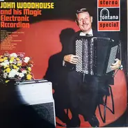 John Woodhouse - John Woodhouse & His Magic Electronic Accordion