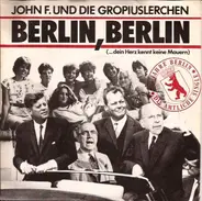 John F. Kennedy Und Gropiuslerchen Berlin - Berlin, Berlin (...Dein Herz Kennt Keine Mauern)