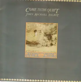 John Michael Talbot - Come to the Quiet