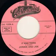 Johnnie & Joe - It Was There / There Goes My Heart