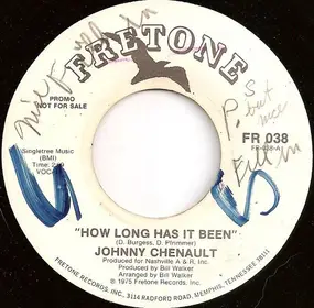 Johnny Chenault - How Long Has It Been