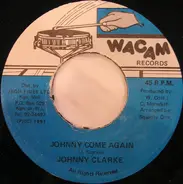 Johnny Clarke - Johnny Come Again