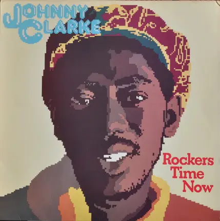 Johnny Clarke - Rockers Time Now