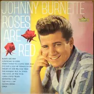 Johnny Burnette With The Johnny Mann Singers - Roses Are Red