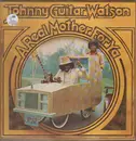 LP - Johnny 'Guitar' Watson - A Real Mother For Ya - US-Version