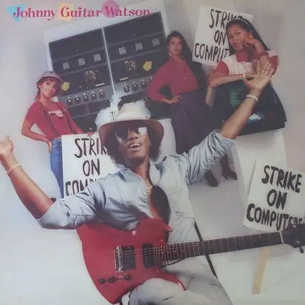 Johnny Guitar Watson - Strike on Computers