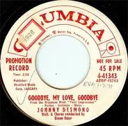 Johnny Desmond - Goodbye, My Love, Goodbye / Bye-Bye Barbara