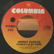 Johnny Duncan - Charley Is My Name