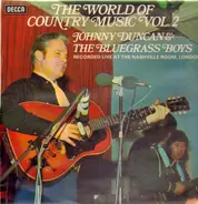 Johnny Duncan & His Blue Grass Boys - The World Of Country Music Vol. 2 - Recorded Live At The Nashville Room, London