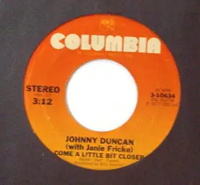 Johnny Duncan - Come a Little Bit Closer
