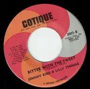 Johnny Kirk & Lilly Thomas - (Hummmm) A Love Like Yours / Bitter With The Sweet
