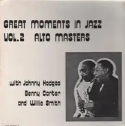 Johnny Hodges, Benny Carter and Willie Smith - Great Moments In Jazz, Vol. 2: Alto Masters