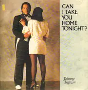 Johnny Ingram, John Ingram - Can I Take You Home Tonight