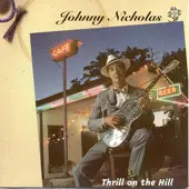 CD - Johnny Nicholas - Thrill On The Hill