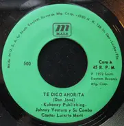 Johnny Ventura Y Su Combo - Te Digo Ahorita / La Empaliza