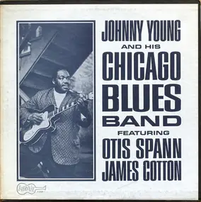Otis Spann - Johnny Young And His Chicago Blues Band