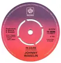 7inch Vinyl Single - Johnny Wakelin - In Zaire - Push-out centre