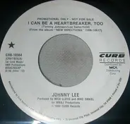 Johnny Lee - I Can Be A Heartbreaker, Too
