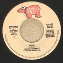 7inch Vinyl Single - John Stewart - Gold / Comin' Out Of Nowhere