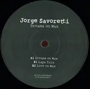 Jorge Savoretti - Dreams On Wax