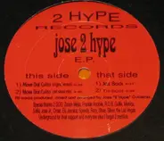 Jose 2 Hype - Jose 2 Hype E.P.