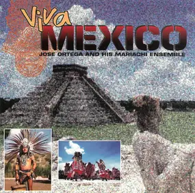 Jose Ortega & His Mariachi Band - Viva Mexico