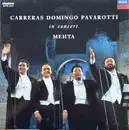 LP - José Carreras , Placido Domingo , Luciano Pavarotti , Zubin Mehta - In Concert