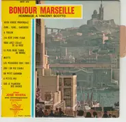 José Rivera - Bonjour Marseille - Hommage À Vincent Scotto