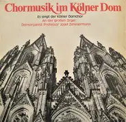 Bach / Rosselli / Hassler / Caldara / Lasso - Chormusik Im Kölner Dom