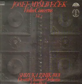 Josef Mysliveček - Violin Concertos Vol.2