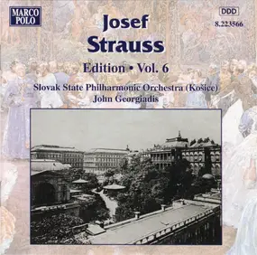 Josef Strauß - Josef Strauss:  Edition • Vol. 6