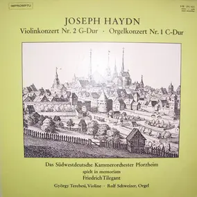 Franz Joseph Haydn - Violinkonzert Nr. 2 G-Dur / Orgelkonzert Nr.1 C-Dur