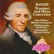 CD - Joseph Haydn , John Wallace , Michael Thompson , Philharmonia Orchestra , Christopher Warren-Green - Trumpet & Horn Concertos