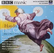 Joseph Haydn , Nancy Argenta , William Kendall , Michael George , BBC Singers , BBC Philharmonic , - The Creation (Part 1; Part 2, Scene 1)
