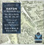 Joseph Haydn , Orchestra Of The Age Of Enlightenment , Sigiswald Kuijken - Symphonies No. 85 La Reine • No. 86 • No. 87
