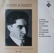 Joseph Schmidt , Berliner Philharmoniker , Orchester Der Städtischen Oper Berlin , Selmar Meyrowitz - Historische Aufnahmen