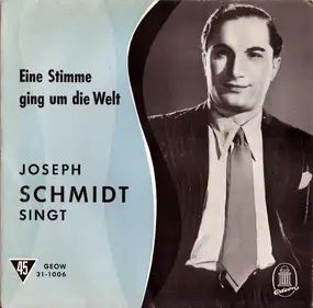 Joseph Schmidt - Eine Stimme Ging Um Die Welt
