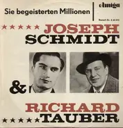 Joseph Schmidt & Richard Tauber - Sie begeisterten Millionen