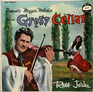 Joseph Rabb - Romantic Magyar Melodies from the Gypsy Cellar