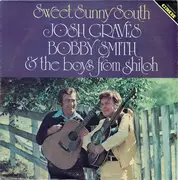 LP - Josh Graves , Bobby Smith & The Boys From Shiloh - Sweet Sunny South